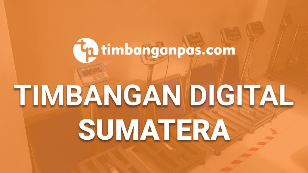 SUPPLIER TIMBANGAN DIGITAL DI SUMATERA